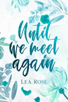 Until We Meet Again (Breaking the rules Book 1) Until We Meet Again (Breaking the rules Book 1)