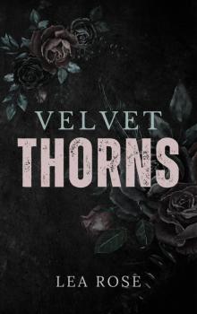 Velvet Thorns (The Broken Devotion Duet Book 1)