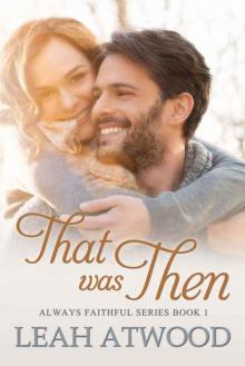 That Was Then (Always Faithful Book 1)