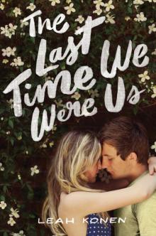 The Last Time We Were Us The Last Time We Were Us