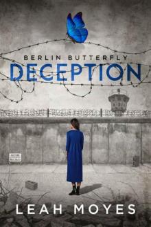 Berlin Butterfly: Deception (Berlin Butterfly Series Book 2) Berlin Butterfly: Deception (Berlin Butterfly Series Book 2)