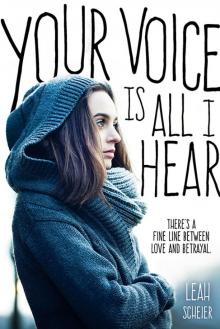 Your Voice Is All I Hear Your Voice Is All I Hear