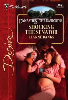 Shocking The Senator (Dynasties: The Danforths Book 12)