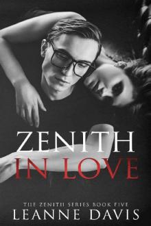 Zenith in Love (The Zenith Series Book 5) Zenith in Love (The Zenith Series Book 5)