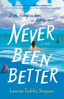 Never Been Better Never Been Better