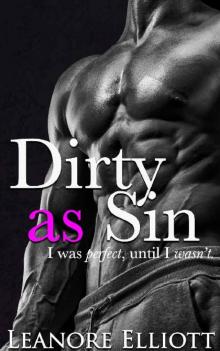Dirty As Sin: A Hot Romance Novel Dirty As Sin: A Hot Romance Novel