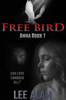 Free Bird (Anna Series Book 1) Free Bird (Anna Series Book 1)
