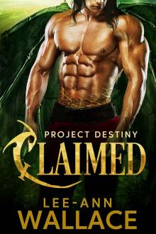 Claimed (Project Destiny Book 1)