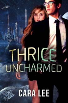 Thrice Uncharmed (Wynne d’Arzon) Thrice Uncharmed (Wynne d’Arzon)