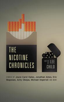 The Nicotine Chronicles The Nicotine Chronicles
