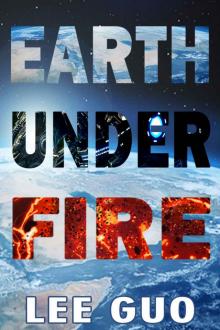 Earth Under Fire Earth Under Fire