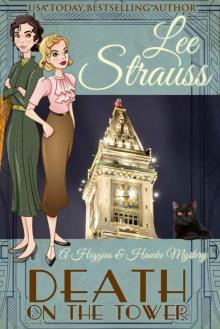Death on the Tower: a 1930s Cozy Historical Murder Mystery (A Higgins & Hawke Mystery Book 2)