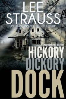 Hickory Dickory Dock: A Marlow and Sage Mystery Thriller (A Nursery Rhyme Suspense Book 3) Hickory Dickory Dock: A Marlow and Sage Mystery Thriller (A Nursery Rhyme Suspense Book 3)