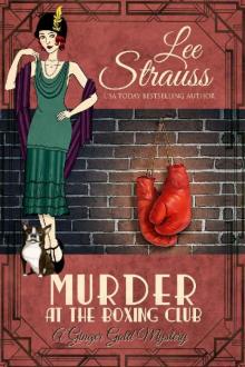 Murder at the Boxing Club: a 1920s cozy historical mystery (A Ginger Gold Mystery) Murder at the Boxing Club: a 1920s cozy historical mystery (A Ginger Gold Mystery)