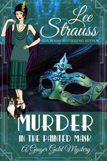 Murder in the Painted Mask: a 1920s cozy historical mystery (A Ginger Gold Mystery Book 27) Murder in the Painted Mask: a 1920s cozy historical mystery (A Ginger Gold Mystery Book 27)