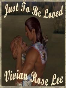 Just To Be Loved Just To Be Loved