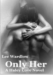 Only Her (Haley Cove Book 1) Only Her (Haley Cove Book 1)
