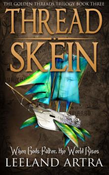 Thread Skein (Golden Threads Trilogy Book 3)