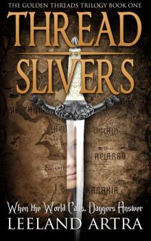 Thread Slivers (Golden Threads Trilogy)