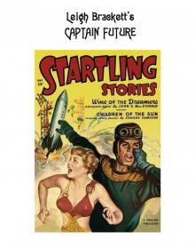 Leigh Brackett's Captain Future Leigh Brackett's Captain Future