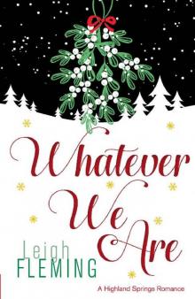 Whatever We Are: A Highland Springs Romance (Whatever Series Book 3)