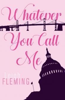 Whatever You Call Me (Best Friends Book 2)
