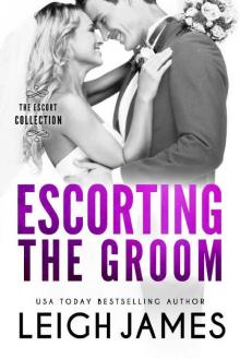 Escorting the Groom (The Escort Collection Book 4)