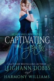 Captivating the Captain (Scandals and Spies Book 6)