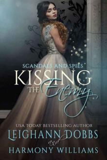 Kissing The Enemy (Scandals and Spies Book 1)