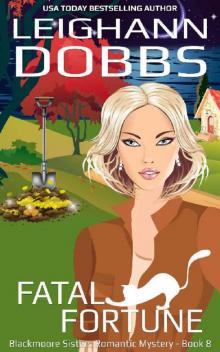 Fatal Fortune (Blackmoore Sisters Mystery Book 8)
