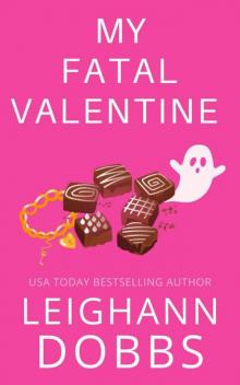 My Fatal Valentine (Juniper Holiday Cozy Mystery Book 5)