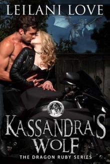 Kassandra's Wolf (The Dragon Ruby Series Book 3) Kassandra's Wolf (The Dragon Ruby Series Book 3)