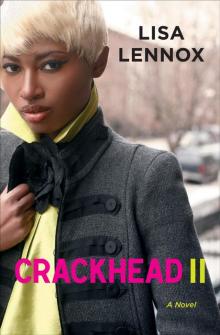 Crackhead II: A Novel Crackhead II: A Novel