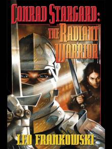 Conrad Starguard-The Radiant Warrior Conrad Starguard-The Radiant Warrior