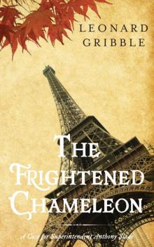 The Frightened Chameleon: A Case for Superintendent Anthony Slade