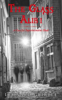 The Glass Alibi: A Case for Superintendent Slade