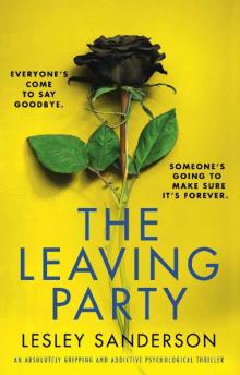 The Leaving Party: An absolutely gripping and addictive psychological thriller The Leaving Party: An absolutely gripping and addictive psychological thriller