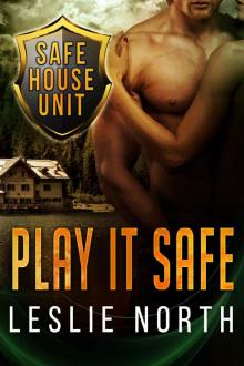 Play It Safe (The Safe House Series Book 2) Play It Safe (The Safe House Series Book 2)