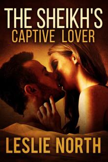 The Sheikh's Captive Lover (The Sharqi Sheikhs Series Book 4)