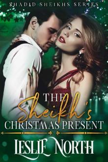 The Sheikh's Christmas Present (Shadid Sheikhs Series Book 2)
