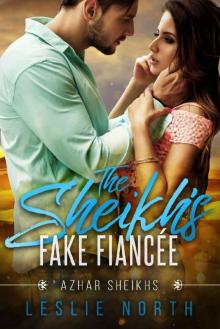 The Sheikh’s Fake Fiancée (Azhar Sheikhs Book 1)