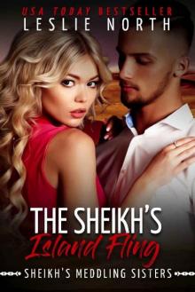 The Sheikh’s Island Fling_Sheikh's Meddling Sisters_Book Two