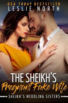 The Sheikh’s Pregnant Fake Wife The Sheikh’s Pregnant Fake Wife
