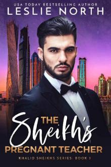 The Sheikh's Pregnant Teacher (Khalid Sheikhs Series Book 3)