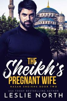 The Sheikh’s Pregnant Wife (Hasan Sheikhs Book 2)