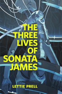 The Three Lives of Sonata James The Three Lives of Sonata James