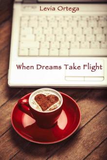 When Dreams Take Flight When Dreams Take Flight