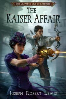 The Kaiser Affair (The Drifting Isle Chronicles)