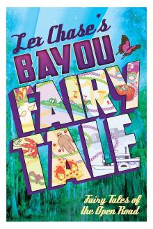Bayou Fairy Tale Bayou Fairy Tale