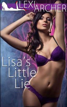 Lisa's Little Lie: A Hotwife Novel Lisa's Little Lie: A Hotwife Novel